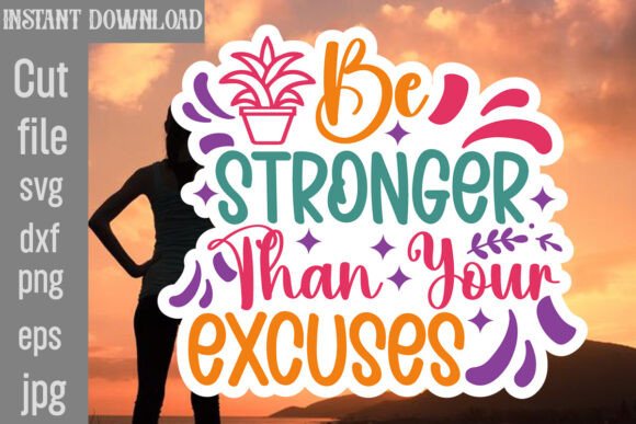 Review: Be Stronger Than Your Excuses SVG for Embroidery