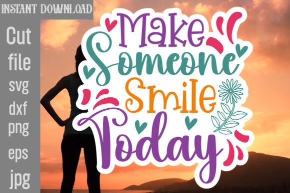 Reviewing Make Someone Smile Today SVG
