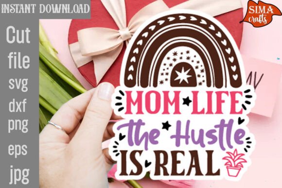 Reviewing Mom Life The Hustle Is Real SVG