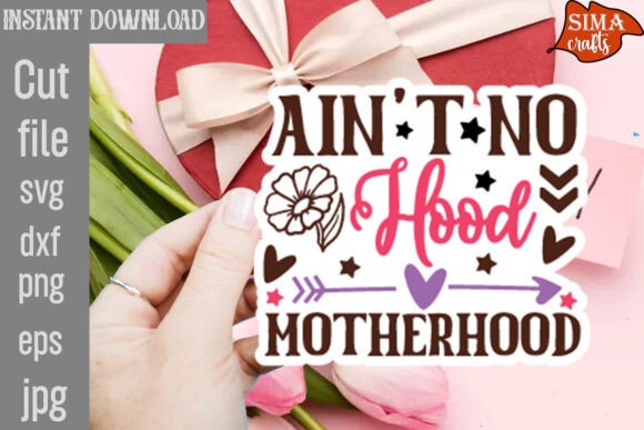 Reviewing the Ain t No Hood Motherhood SVG