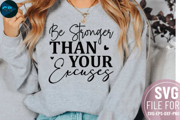 Reviewing the Be Stronger Than Your Excuses SVG Design