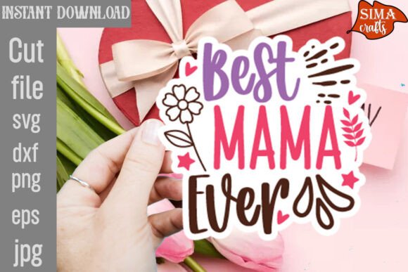 Reviewing the Best Mama Ever SVG for Embroidery